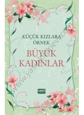 Küçük%20Kızlara%20Örnek%20Büyük%20Kadınlar