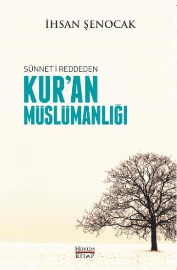 Sünneti%20Reddeden%20Kuran%20Müslümanlığı%20-%20İhsan%20Şenocak