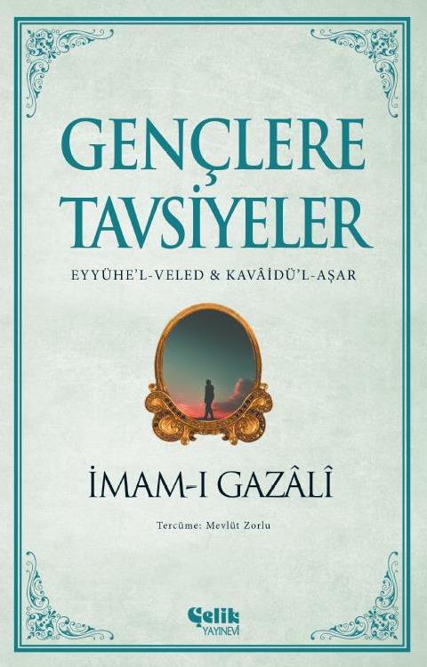 Gençlere%20Tavsiyeler%20-İmamı%20Gazali%20(Eyyühel-Veled%20Kavaidül-Aşar)