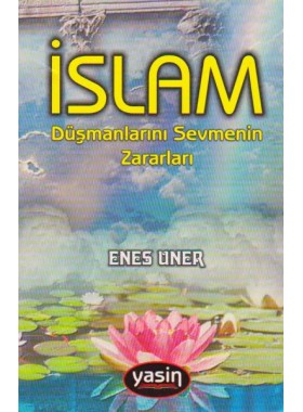 İslam%20Düşmanlarını%20Sevmenin%20Zararları