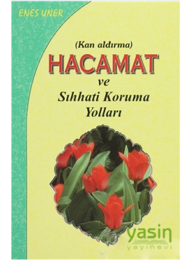 Hacamat%20(Kan%20Aldırma)%20ve%20Sıhhati%20Koruma%20Yolları