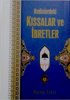 Hadislerdeki Kıssalar Ve İbretler