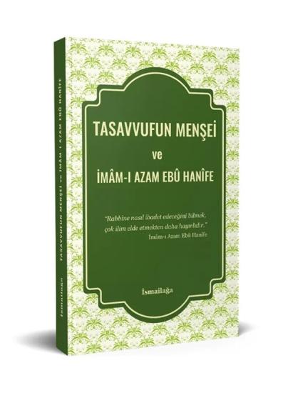 Tasavvufun Menşei ve İmâm-ı Azam Ebû Hanîfe