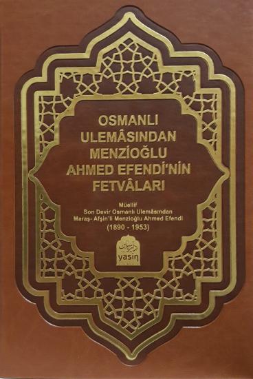 Osmanlı ulemasından menzioğlu Ahmet efendinin fetvaları