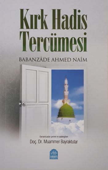 kırk hadis tercümesi babanzade ahmet naim efendi