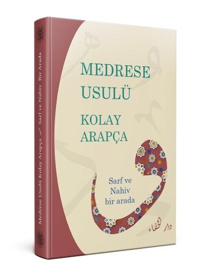 Medrese Usulü Kolay Arapça Sarf Ve Nahiv Bir Arada