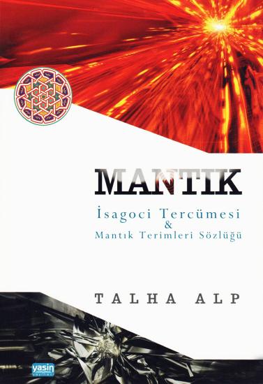 Mantık İsagoci Tercümesi ve Mantık Terimleri Sözlüğü