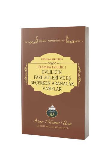 İslamda Evlilik - 1 Evliliğin Faziletleri ve Eş Seçerken Aranacak Vasıflar