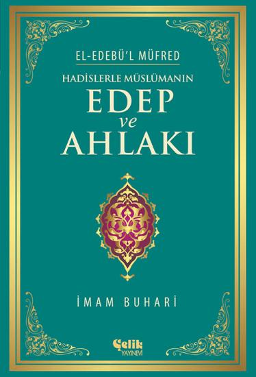 Hadislerle Müslümanın Edep ve Ahlakı