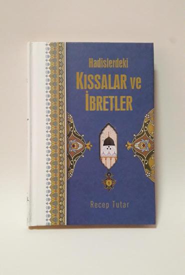 Hadislerdeki Kıssalar Ve İbretler