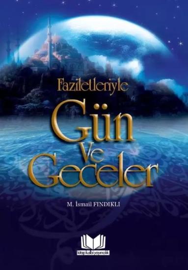 Faziletleriyle Gün ve Geceler İlaveli Baskı