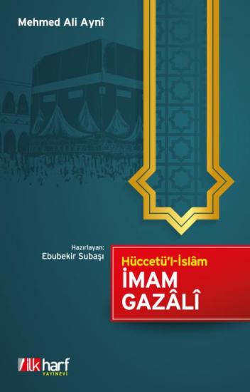 Hüccetü’l İslam İmam Gazâlî