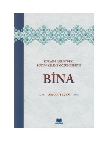 Kuranı Kerimdeki Bütün Kelime Çözümleriyle Bina zehra seven