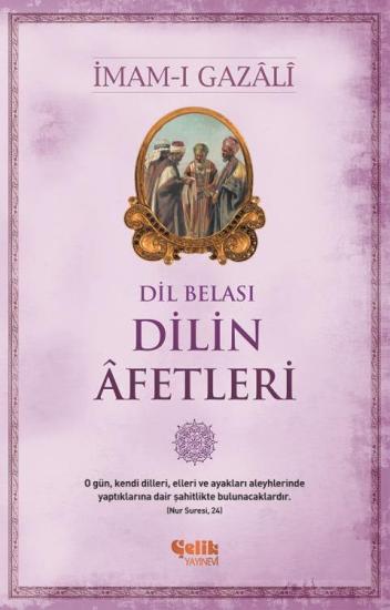 Dil Belası Dilin Afetleri- İmamı Gazali