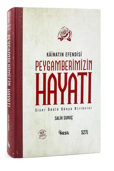 Kainatın Efendisi Peygamber Efendimizin Hayatı (Salih Suruç)