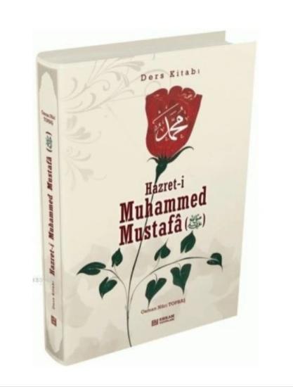 Hazreti Muhammed Mustafa (s.a.v.) - Ders Kitabı - Osman Nuri Topbaş