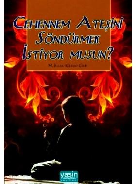 Cehennem Ateşini Söndürmek İstiyor Musun?