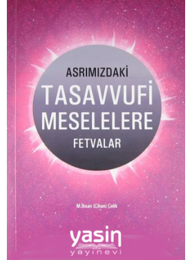 Asrımızdaki Tasavvufi Meselelere Fetvalar