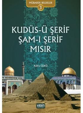 Mübarek Beldeler 3 - Kudüs-ü Şerif, Şam, Mısır