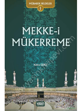 Mübarek Beldeler 1 - Mekke-i Mükerreme