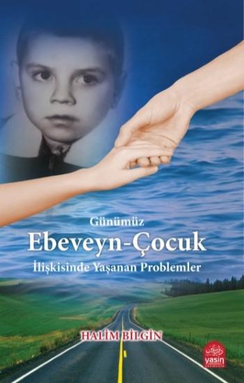 Ebeveyn çocuk ilişkisinde yaşanan problemler