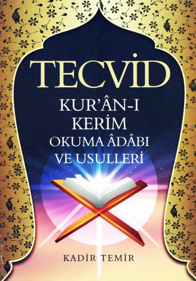 Tecvid Kur#39;ân-ı Kerim Okuma Âdâbı ve Usulleri